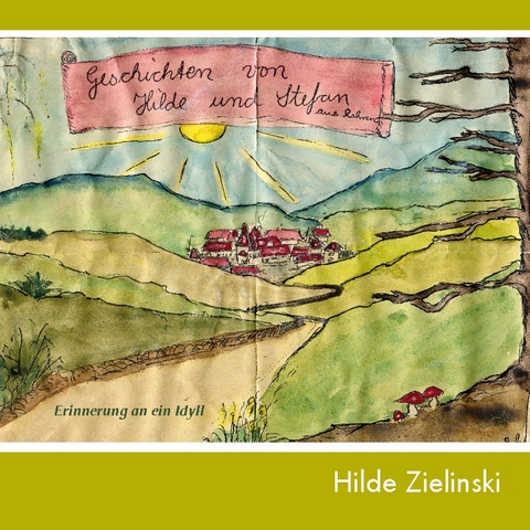 Geschichten von Hilde und Stefan - Hilde Zielinski