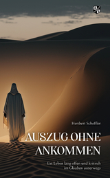 Auszug ohne Ankommen - Heribert Scheffler