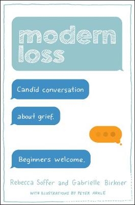 Modern Loss -  Gabrielle Birkner,  Rebecca Soffer