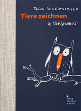 Tiere zeichnen und verstehen - Felix Scheinberger