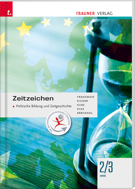 Zeitzeichen - Politische Bildung und Zeitgeschichte 2/3 HAS - Heinz Franzmair, Michael Eigner, Michael Kurz, Armin Kvas, Rudolf Rebhandl