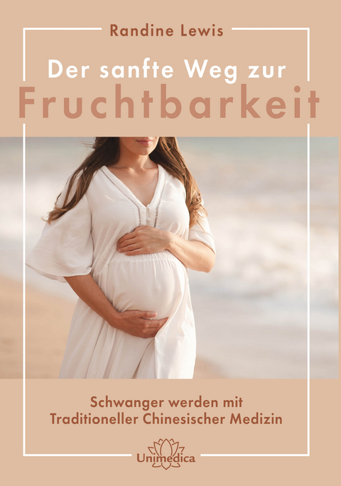 Der sanfte Weg zur Fruchtbarkeit - Randine Lewis