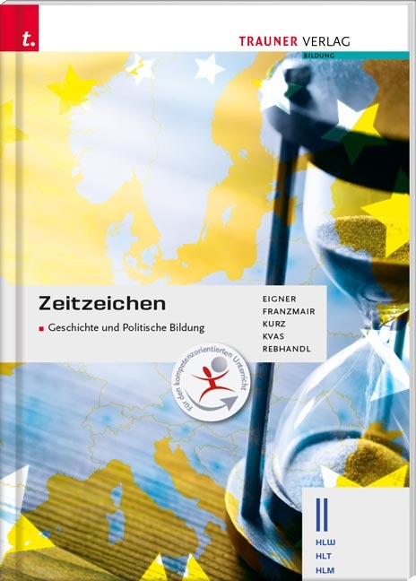 Zeitzeichen - Geschichte und Politische Bildung II HLW - Michael Eigner, Heinz Franzmair, Michael Kurz, Armin Kvas, Rudolf Rebhandl