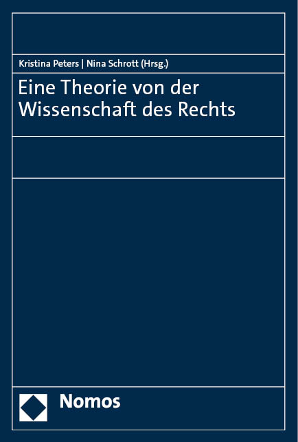 Eine Theorie von der Wissenschaft des Rechts - 