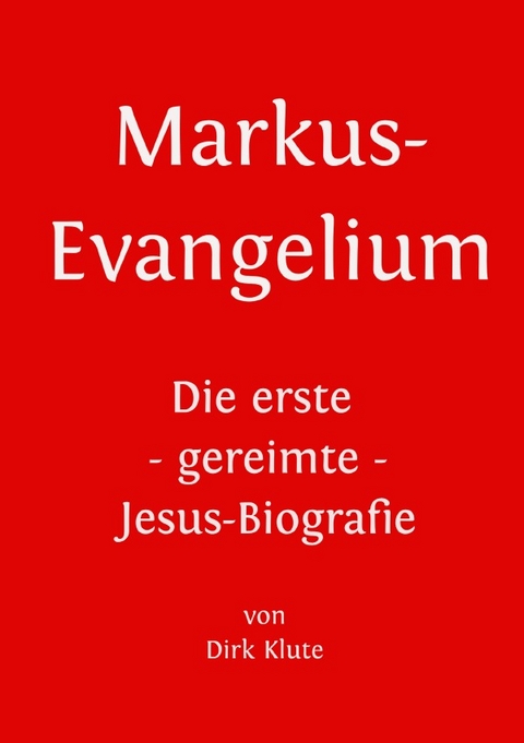 Markus-Evangelium - Dirk Klute