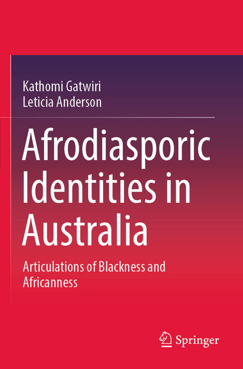 Afrodiasporic Identities in Australia - Kathomi Gatwiri, Leticia Anderson