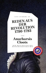 Reden aus der Revolution 1790-1793 - Anacharsis Cloots