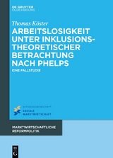 Arbeitslosigkeit unter inklusionstheoretischer Betrachtung nach Phelps - Thomas Köster