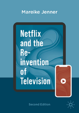 Netflix and the Re-invention of Television - Jenner, Mareike