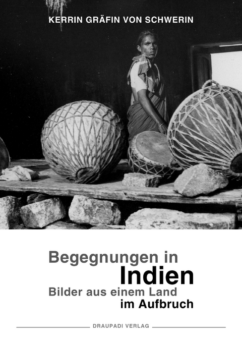 Begegnungen in Indien - Kerrin Gräfin von Schwerin