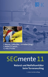 Notarzt und Notfallsanitäter beim Terroranschlag - Müller, Stefan; Meurer, Frank; Mitschke, Thomas; Jansch, Arne; Hill, Guido; Schreiber, Jürgen; Fischer, Philipp