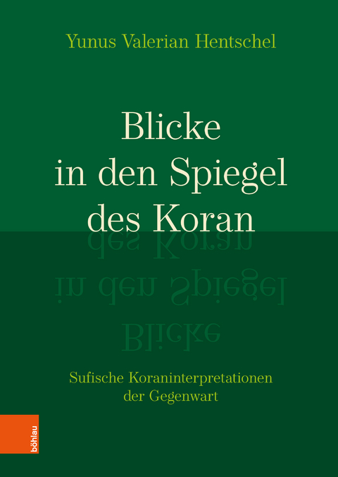 Blicke in den Spiegel des Koran - Yunus Valerian Hentschel