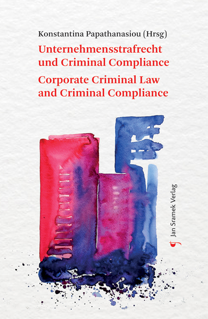 Unternehmensstrafrecht und Criminal Compliance Corporate Criminal Law and Criminal Compliance - 