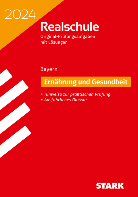 STARK Original-Prüfungen Realschule 2024 - Ernährung und Gesundheit - Bayern