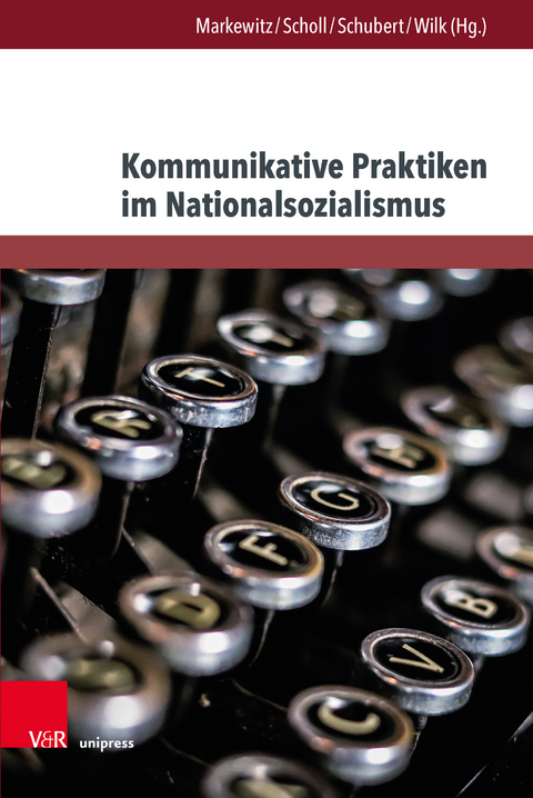 Kommunikative Praktiken im Nationalsozialismus - 