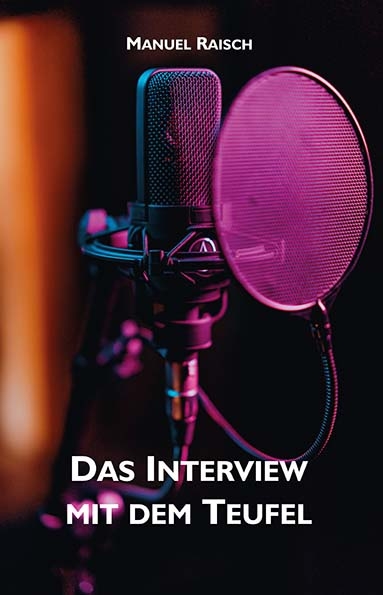 Das Interview mit dem Teufel - Manuel Raisch