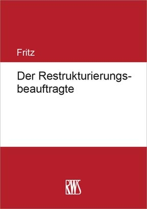 Der Restrukturierungsbeauftragte - Daniel Friedemann Fritz