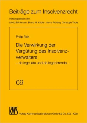 Die Verwirkung der Vergütung des Insolvenzverwalters - Philip Falk