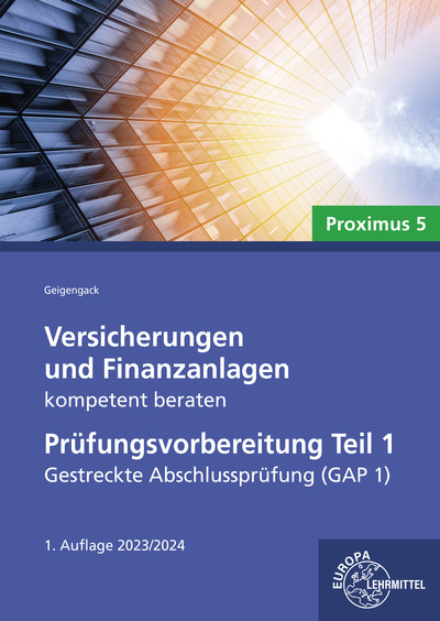 Versicherungen und Finanzanlagen kompetent beraten - Prüfungsvorbereitung Teil 1 - Ralph Geigengack