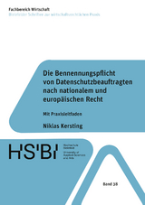 Die Bennennungspflicht von Datenschutzbeauftragten nach nationalem und europäischen Recht - Niklas Kersting