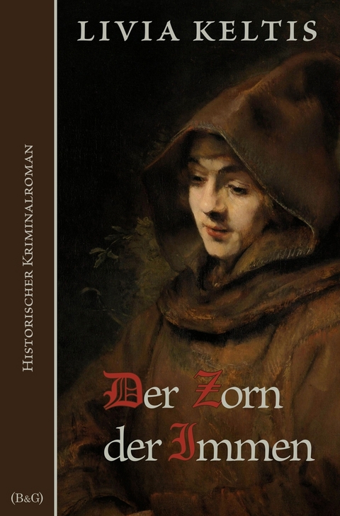 Der Zorn der Immen - Livia Keltis