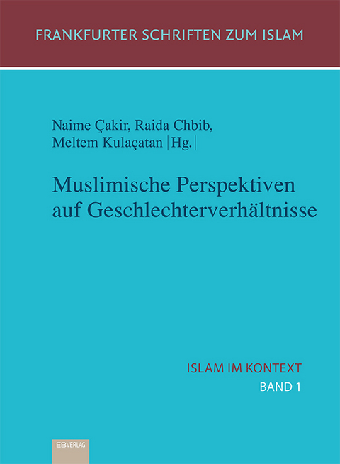 Muslimische Perspektiven auf Geschlechterverhältnisse - Meltem Kulaçatan