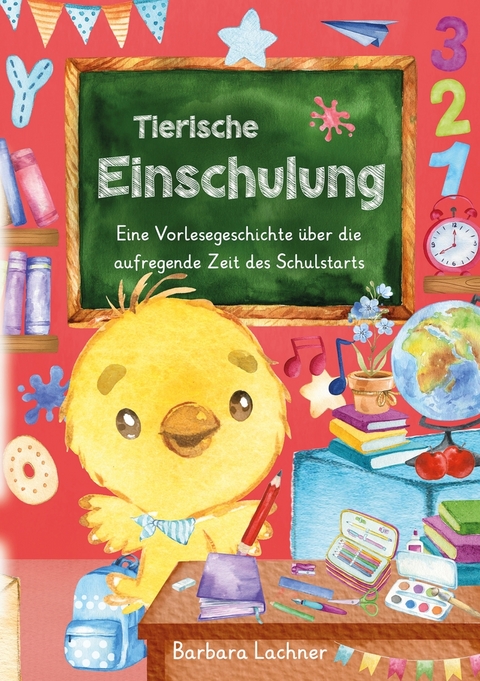 Tierische Einschulung - Barbara Lachner