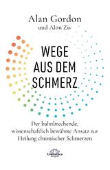 Wege aus dem Schmerz - Alan Gordon, Alon Ziv