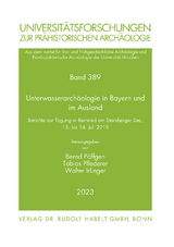 Unterwasserarchäologie in Bayern und im Ausland - 