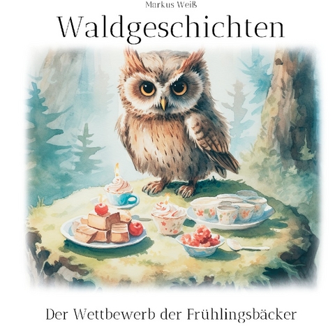 Waldgeschichten - Markus Weiß