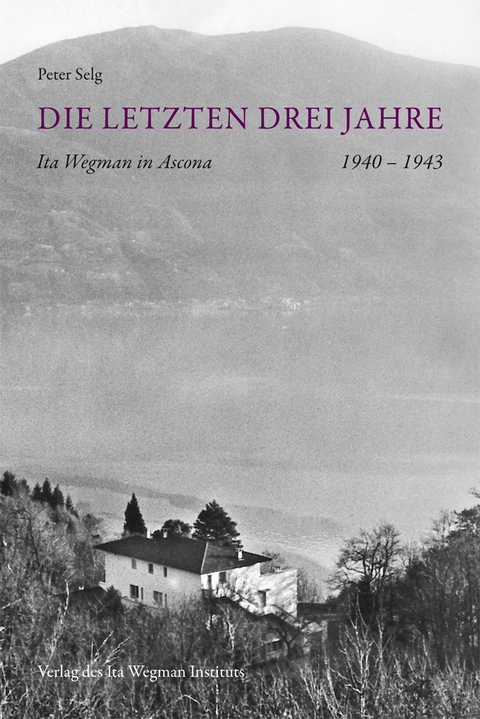 Die letzten drei Jahre - Peter Selg