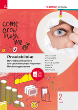 Praxisblicke 2 HAS - Betriebswirtschaft, Wirtschaftliches Rechnen, Rechnungswesen + TRAUNER-DigiBox - Irene Ackerlauer, Elke Austerhuber, Roland Berlinger, Monika Najand-Ellmer, Herlinde Maier, Astrid Neuböck, Elke Rammer, Erwin Schaur, Dagmar Springsits