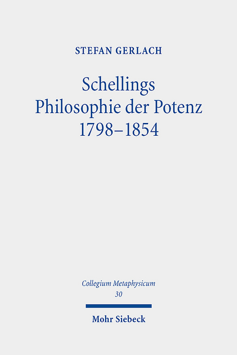 Schellings Philosophie der Potenz 1798-1854 - Stefan Gerlach