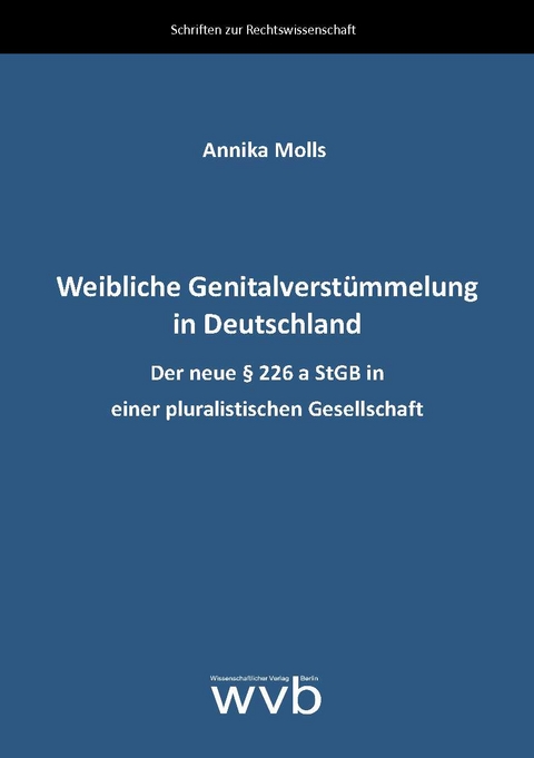 Weibliche Genitalverstümmelung in Deutschland - Annika Molls