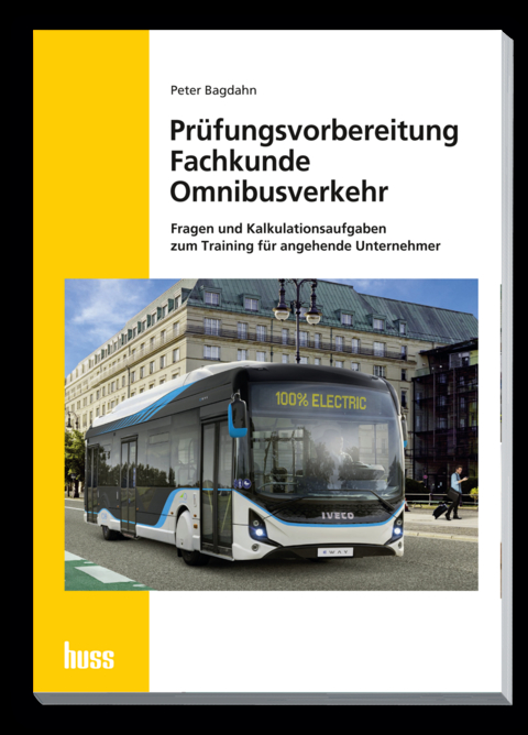 Prüfungsvorbereitung Fachkunde Omnibusverkehr - Peter Bagdahn