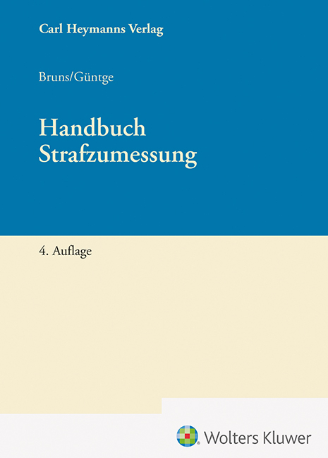 Handbuch Strafzumessung - Hans-Jürgen Bruns, Georg-Friedrich Güntge