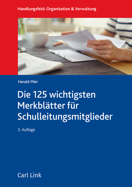 Die 100 wichtigsten Merkblätter für Schulleitungsmitglieder - Harald Mier