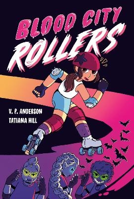 Blood City Rollers - V.P. Anderson, Tatiana Hill