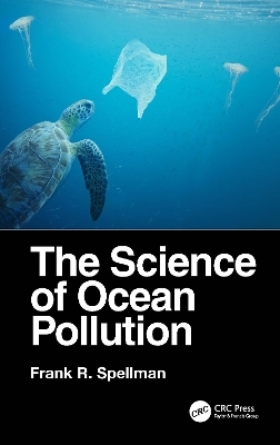 The Science of Ocean Pollution - Frank R. Spellman