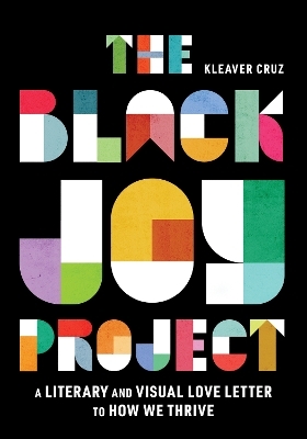 The Black Joy Project - Kleaver Cruz