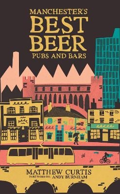 Manchester's Best Beer Pubs and Bars - Matthew Curtis