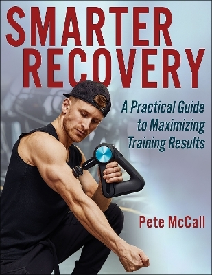 Smarter Recovery - Pete McCall