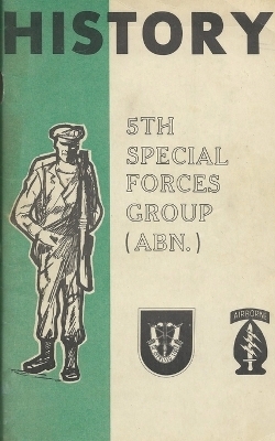 History Of The United States Army 5th Special Forces Group (SFG) Airborne (ABN)