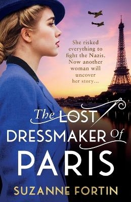 The Lost Dressmaker of Paris - Suzanne Fortin