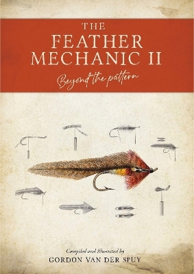 FEATHER MECHANIC II - Gordon Van Der Spuy