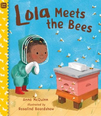 Lola Meets the Bees - Anna McQuinn