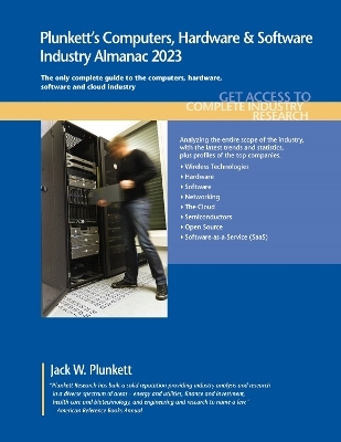 Plunkett's Computers, Hardware & Software Industry Almanac 2023 - Jack W. Plunkett