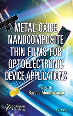 Metal Oxide Nanocomposite Thin Films for Optoelectronic Device Applications - 