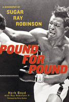 Pound for Pound -  Herb Boyd,  Ray Robinson