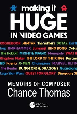 Making it HUGE in Video Games - Chance Thomas